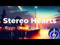 Gym Class Heroes - Stereo Hearts  ft. Adam Levine (Lyrics) | Chorus Crafters