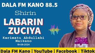 Labarin Zuciya 19-08-2024 tare da Karimatu Abdullahi Maikano