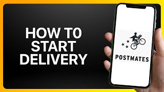 How To Start Postmates Delivery Tutorial