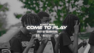 Kdot 600 - Come To Play (Official Music Video) Shot By: @1jbvisual275