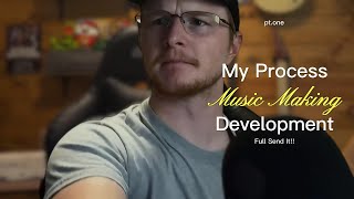 My Process for Making Music Tutorial