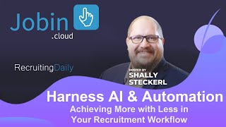 How to harness AI \u0026 Automation in your Recruitment Workflow w/Shally Steckerl