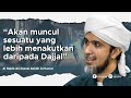 Akan Muncul Yang Lebih Menakutkan Daripada Dajjal | Habib Ali Zaenal Abidin Al Hamid