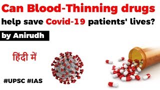 Could Blood Thinning drugs help save Covid 19 patients? Know all about it, Current Affairs 2020