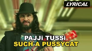 Paaji Tussi Such A Pussycat (Lyrical Full Video) | Happy Ending | Saif Ali Khan & Ileana D'Cruz