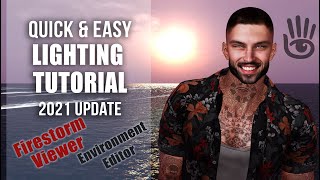 SECOND LIFE | Quick \u0026 Easy Lighting Tutorial | Firestorm Environment Editor | 2021 Update