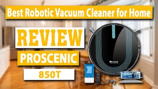 Proscenic 850T Wi-Fi Connected Robot Vacuum Cleaner Review - Best Robotic Vacuum Cleaner for Home