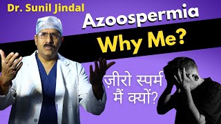 Azoospermia-why-me?|ज़ीरो स्पर्म मैं क्यों|Dr.Sunil Jindal|Jindal Hospital