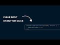 Clear Input On Button Click With Javascript