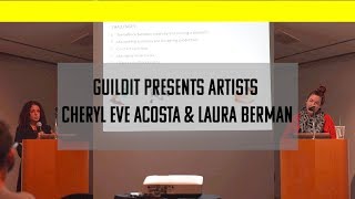 GUILDit Presents Artists Cheryl Eve Acosta \u0026 Laura Berman