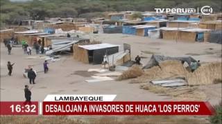 Lambayeque: desalojan a invasores de huaca 'Los Perros'