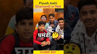 Piyush Attitude King or Not सच्चाई Exposed Piyush Joshi 😡| Sourav Joshi Facts #shorts #viral #short
