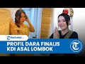 Profil Dara Wulandari: Gadis Lombok Tengah Finalis KDI, Pernah Gagal Audisi 2 Kali