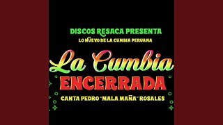 La Cumbia Encerrada (feat. Pedro Rosales)