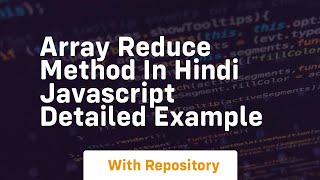 Array reduce method in hindi javascript detailed example