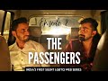 The Passengers | EP 2 |  @Nakshbs  Nikhil Gawade