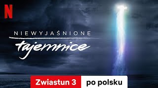 Niewyjaśnione tajemnice (Sezon 5 Zwiastun 3) | Zwiastun po polsku | Netflix