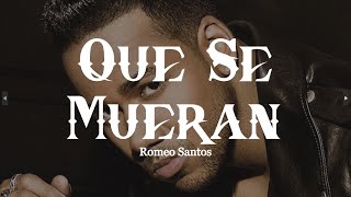 Romeo Santos - Que Se Mueran | Letra