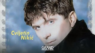 Cvijetin Nikic - Prastaj Boze - (Audio 2000)