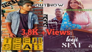Teeji Seat (official video) Kaka | Latest Punjabi Song 2021 | New Punjabi Songs  | Film Production