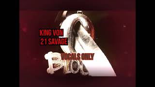 Don't Play That *VOCALS ONLY* | King Von, 21 Savage Acapella