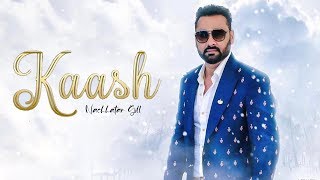 Kaash - Nachhatar Gill | New Punjabi Song | Latest Punjabi Song 2019 | Punjabi Music | Gabruu