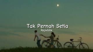 Repvblik - tak pernah setia