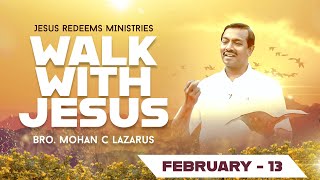 செய்கைகளை கர்த்தருடைய கரத்தில் ஒப்புக்கொடுங்கள் ! | Walk with Jesus | Mohan C Lazarus | February 13