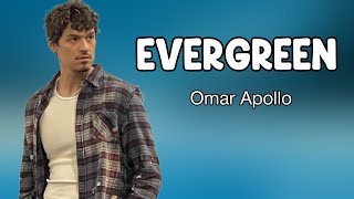 Omar Apollo - Evergreen ( Lyric Video )