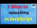 3 Ways to replace String in JavaScript