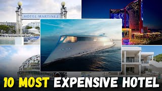 10 Most Expensive Hotel in The World | List of Luxury Hotel in The World 2023