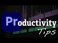 Premiere Pro PRODUCTIVITY TIPS for beginners in 2024