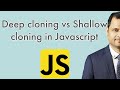 deep cloning vs shallow cloning in Javascript