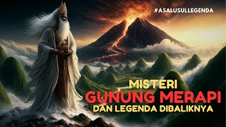 ORIGIN OF MOUNT MERAPI | THE FIGURE OF EYANG MERAPI | @AsalUsulLegenda