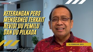 Keterangan Pers Mensesneg terkait Revisi UU Pemilu dan UU Pilkada, Jakarta, 16 Februari 2021