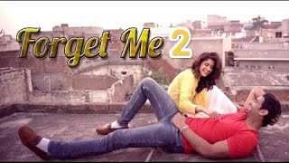 Forget me 2 New song Punjabi | meet |Desi Crew |....#song #newsong