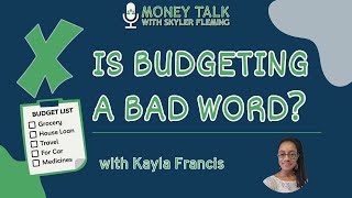 Is Budgeting a Bad Word with Kayla Francis - 154