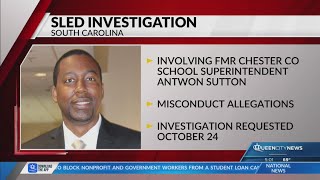 Former Chester County School District superintendent under SLED investigation