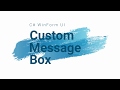 C# WinForm UI - Custom Message Box (Part 1)