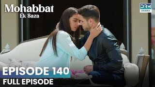 Turkish Drama in Urdu | Never Let Go Episode 140 | Mohabbat Ek Saza | UA1O