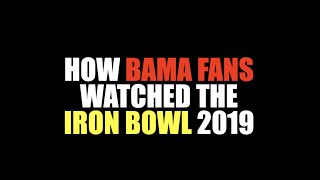 How Bama Fans Watched The Iron Bowl 2019