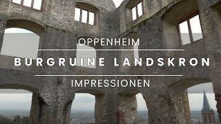 Die Burgruine Landskron in Oppenheim - Geprägt von Zerstörung und Wiederaufbau