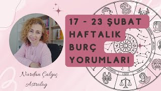 17 - 23 ŞUBAT HAFTALIK BURÇ YORUMLARI