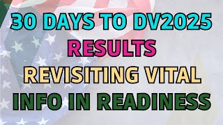 30 Days To DV2025 Results | Are You Ready? | Revisiting Vital Requirements