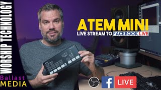 Atem Mini - Live Streaming to Facebook Live