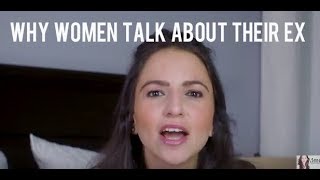 Why Women Talk About Their Ex | #1 Signs She's Into You | Dating Advice For Men