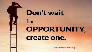 Opportunity Comes when you Continually Push Forward // Tamil Motivational Story