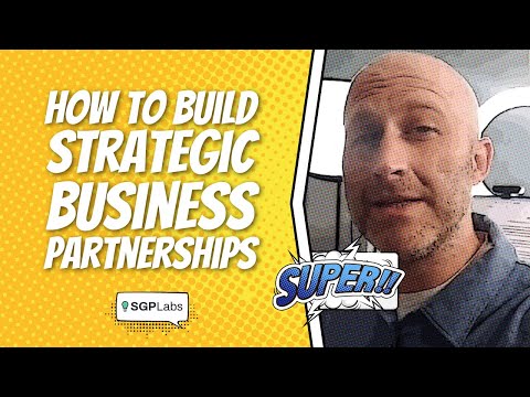 How to build strategic business partnerships