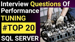 SQL Server Interview Questions about Performance Tuning | Query Execution Plan Interview Questions