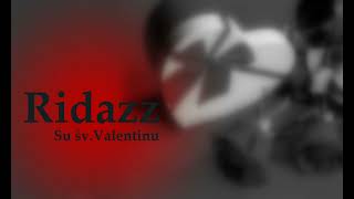 Ridazz - Su sv.Valentinu (2025)